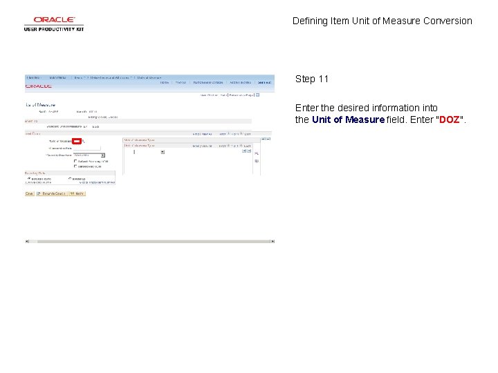 Defining Item Unit of Measure Conversion Step 11 Enter the desired information into the