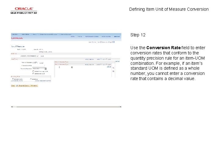 Defining Item Unit of Measure Conversion Step 12 Use the Conversion Rate field to