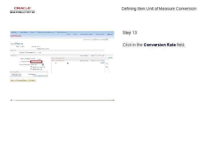 Defining Item Unit of Measure Conversion Step 13 Click in the Conversion Rate field.