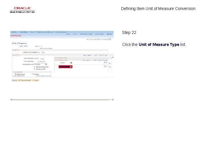 Defining Item Unit of Measure Conversion Step 22 Click the Unit of Measure Type