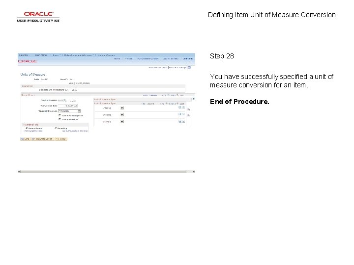 Defining Item Unit of Measure Conversion Step 28 You have successfully specified a unit