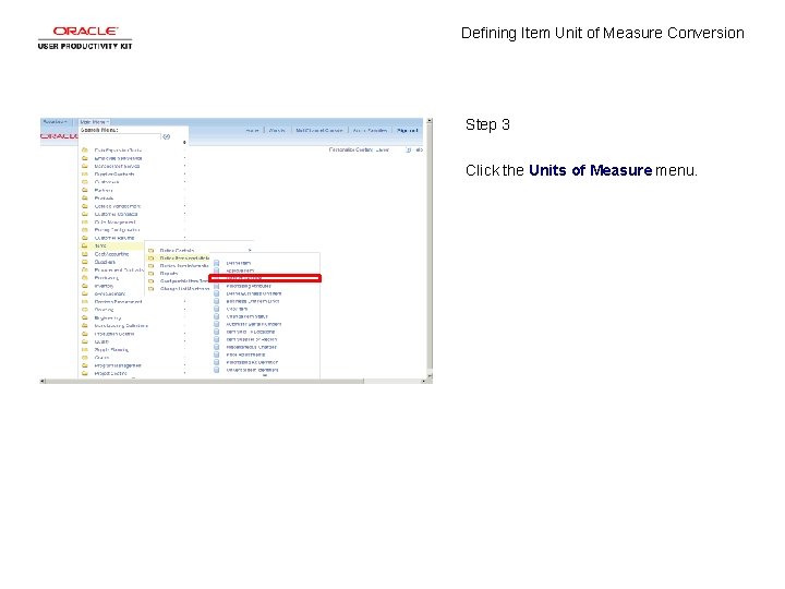 Defining Item Unit of Measure Conversion Step 3 Click the Units of Measure menu.