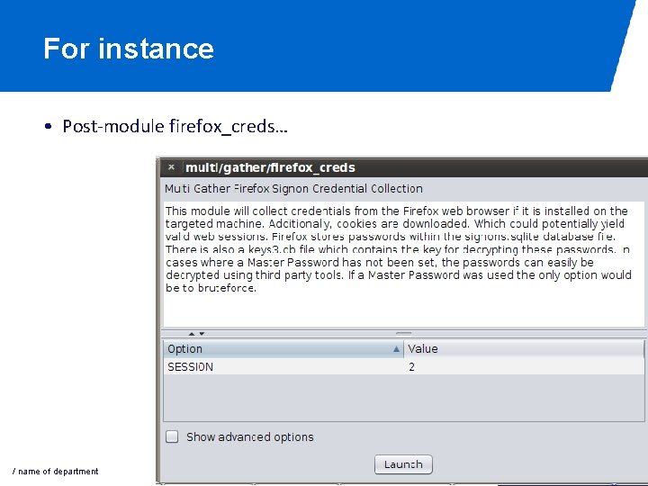 For instance • Post-module firefox_creds… / name of department 4 -12 -2020 PAGE 46