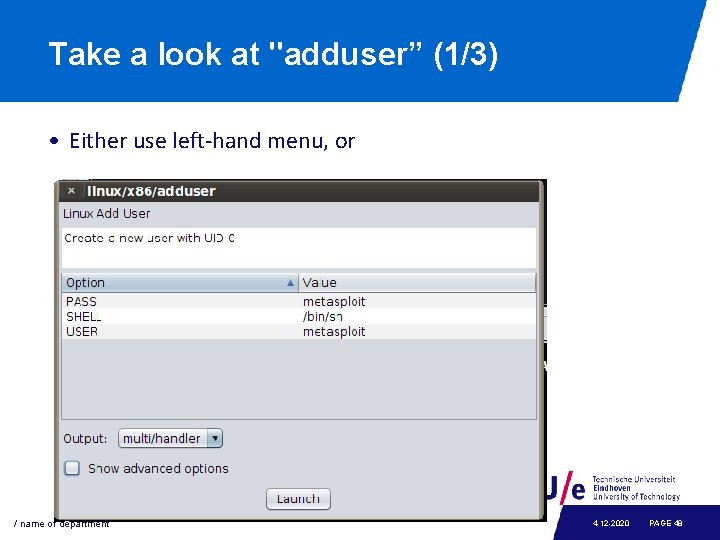 Take a look at "adduser” (1/3) • Either use left-hand menu, or / name