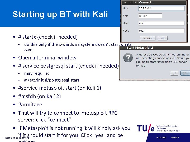 Starting up BT with Kali • # startx (check if needed) - do this