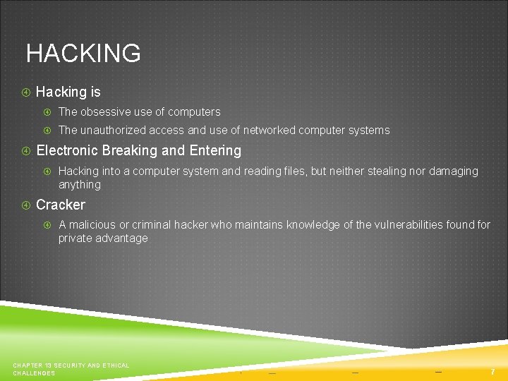 HACKING Hacking is The obsessive use of computers The unauthorized access and use of