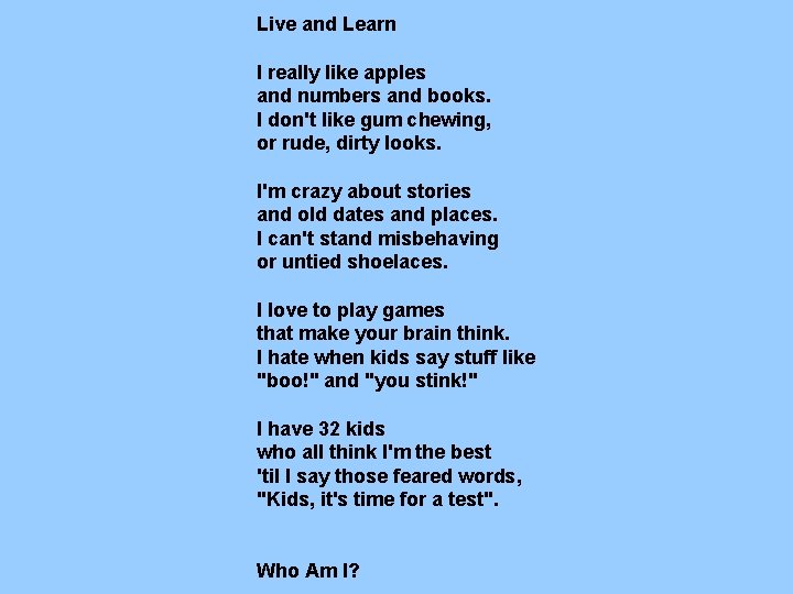 Live and Learn I really like apples and numbers and books. I don't like Live and Learn I really like apples and numbers and books. I don't like