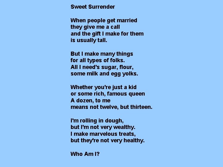 Sweet Surrender When people get married they give me a call and the gift Sweet Surrender When people get married they give me a call and the gift