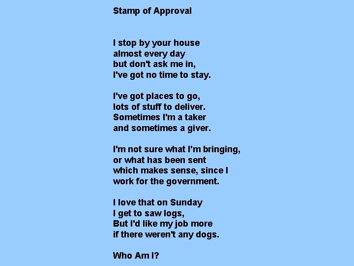 Stamp of Approval I stop by your house almost every day but don't ask Stamp of Approval I stop by your house almost every day but don't ask