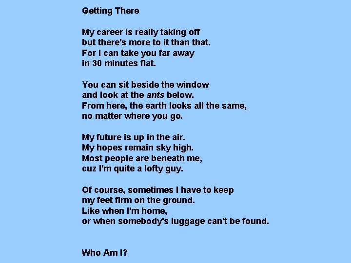 Getting There My career is really taking off but there's more to it than Getting There My career is really taking off but there's more to it than