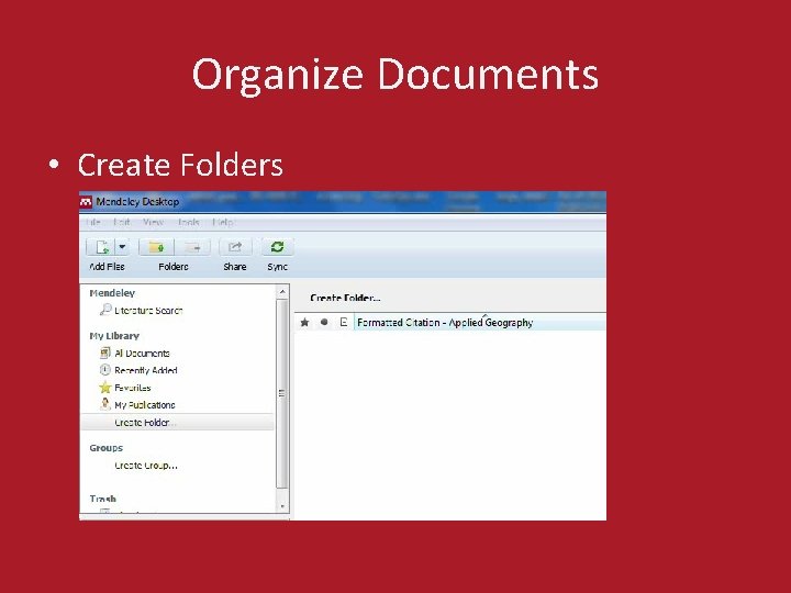 Organize Documents • Create Folders 