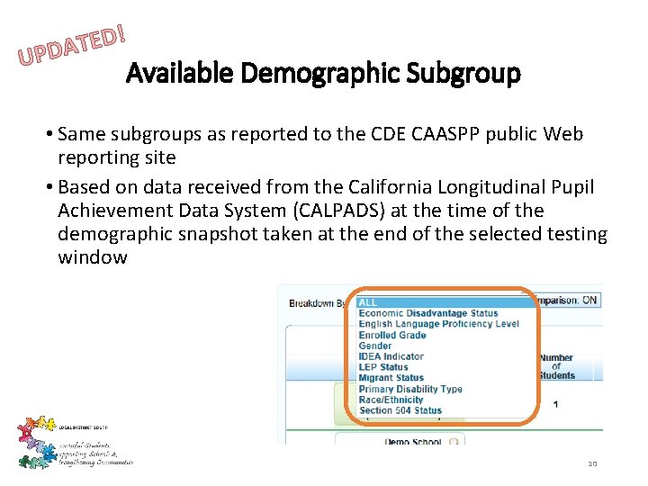 ! D E T UPDA Available Demographic Subgroup • Same subgroups as reported to ! D E T UPDA Available Demographic Subgroup • Same subgroups as reported to