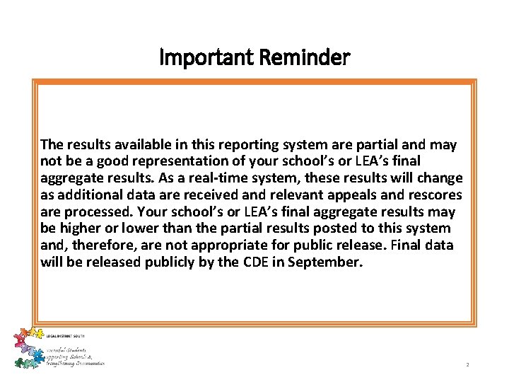 Important Reminder The results available in this reporting system are partial and may not Important Reminder The results available in this reporting system are partial and may not