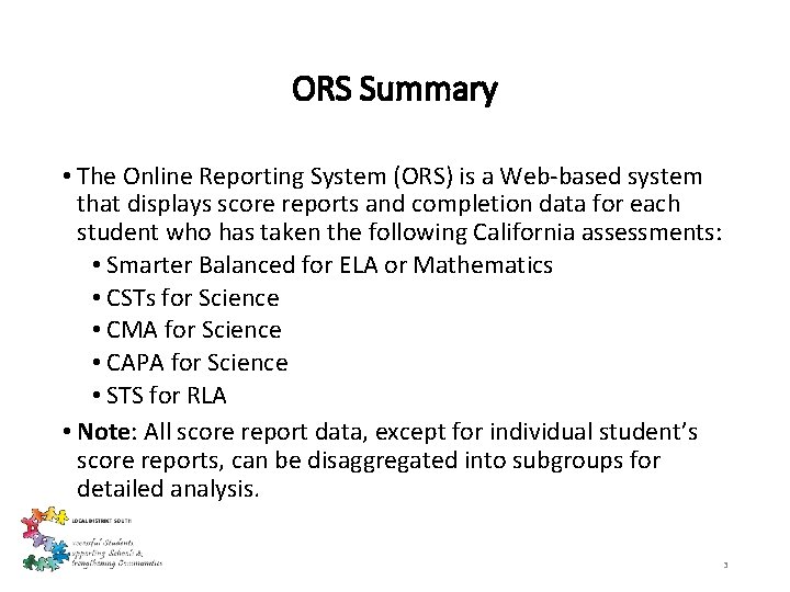 ORS Summary • The Online Reporting System (ORS) is a Web-based system that displays ORS Summary • The Online Reporting System (ORS) is a Web-based system that displays