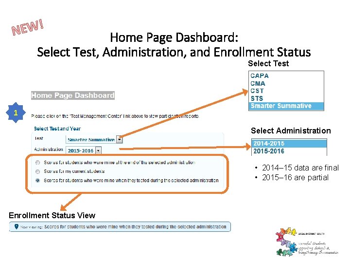 ! W E N Home Page Dashboard: Select Test, Administration, and Enrollment Status Select ! W E N Home Page Dashboard: Select Test, Administration, and Enrollment Status Select
