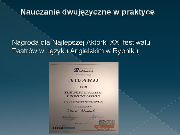 Nauczanie dwujęzyczne w praktyce Nagroda dla Najlepszej Aktorki XXI festiwalu Teatrów w Języku Angielskim