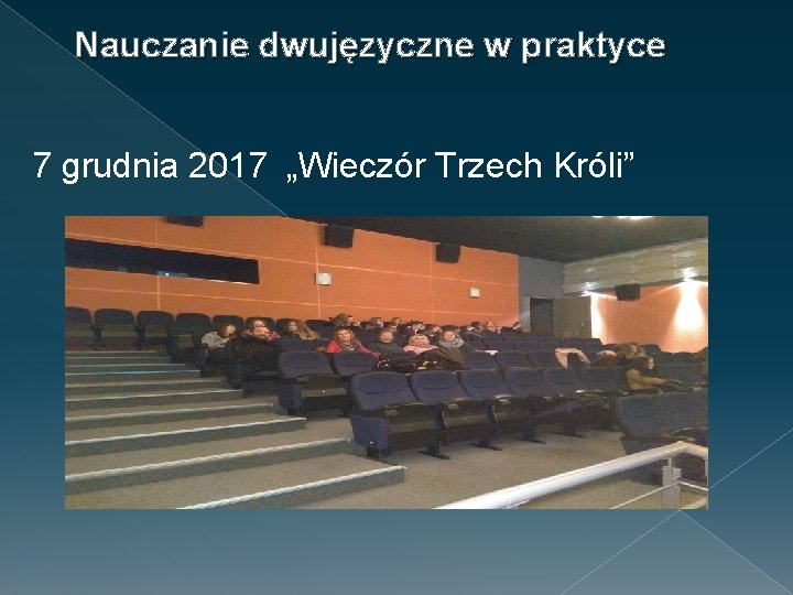 Nauczanie dwujęzyczne w praktyce 7 grudnia 2017 „Wieczór Trzech Króli” 