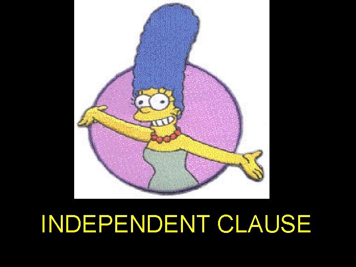 INDEPENDENT CLAUSE 