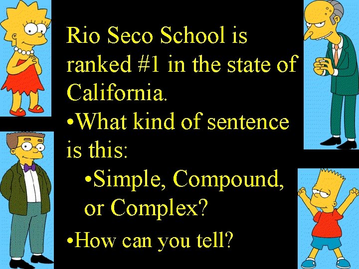 Rio Seco School is ranked #1 in the state of California. • What kind