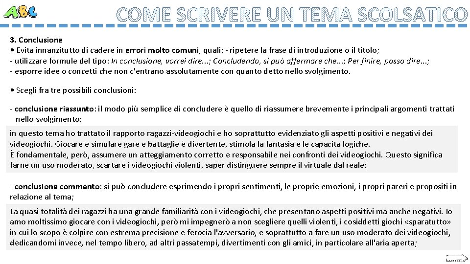 3. Conclusione • Evita innanzitutto di cadere in errori molto comuni, quali: - ripetere