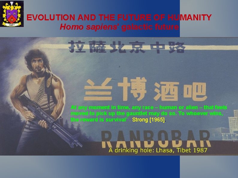 EVOLUTION AND THE FUTURE OF HUMANITY Homo sapiens' galactic future At any moment in