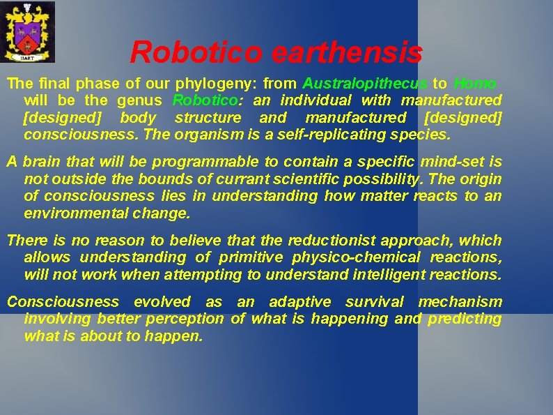 Robotico earthensis The final phase of our phylogeny: from Australopithecus to Homo will be