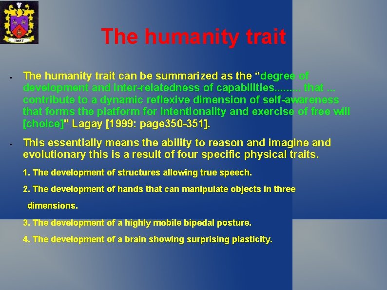 The humanity trait • • The humanity trait can be summarized as the “degree