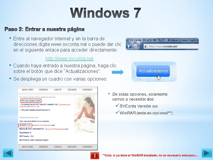  • Entre al navegador Internet y en la barra de direcciones digite www.