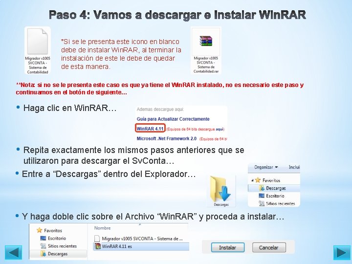 *Si se le presenta este icono en blanco debe de instalar Win. RAR, al