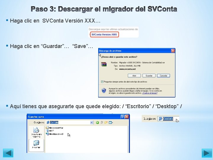 • Haga clic en SVConta Versión XXX… • Haga clic en “Guardar”… “Save”…