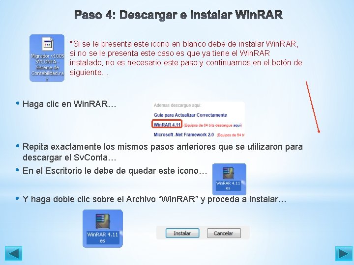 *Si se le presenta este icono en blanco debe de instalar Win. RAR, si