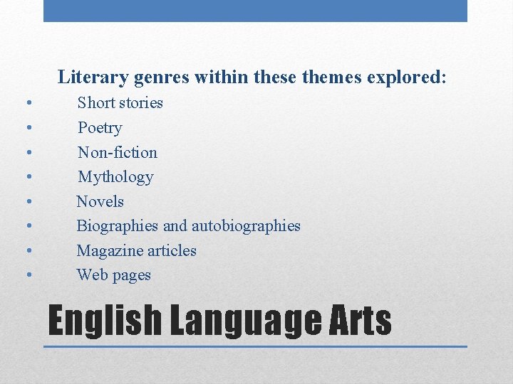 Literary genres within these themes explored: • • Short stories Poetry Non-fiction Mythology Novels