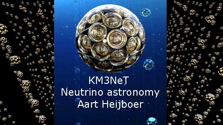 KM 3 Ne. T Neutrino astronomy Aart Heijboer 