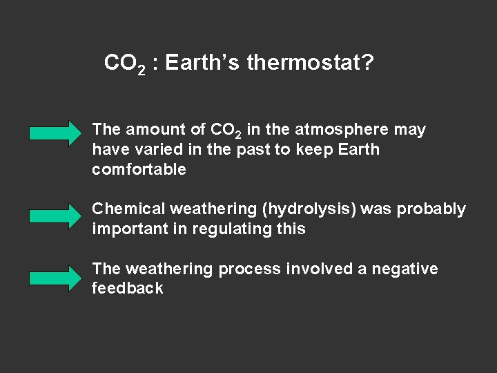 CO 2 : Earth’s thermostat? The amount of CO 2 in the atmosphere may CO 2 : Earth’s thermostat? The amount of CO 2 in the atmosphere may