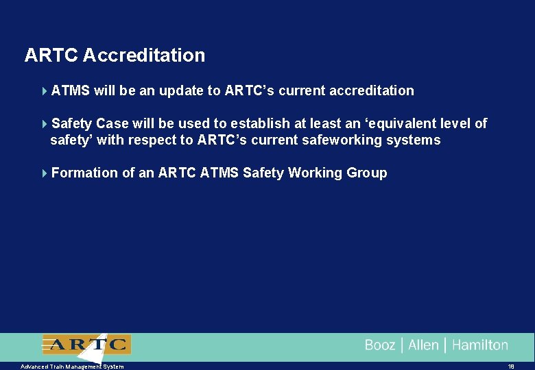 ARTC Accreditation 4 ATMS will be an update to ARTC’s current accreditation 4 Safety