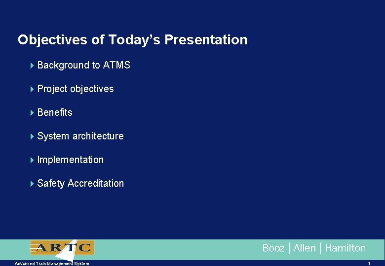 Objectives of Today’s Presentation 4 Background to ATMS 4 Project objectives 4 Benefits 4