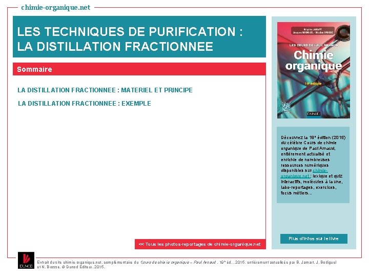 chimie-organique. net LES TECHNIQUES DE PURIFICATION : LA DISTILLATION FRACTIONNEE Sommaire LA DISTILLATION FRACTIONNEE
