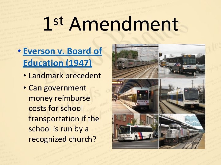 st 1 Amendment • Everson v. Board of Education (1947) • Landmark precedent •