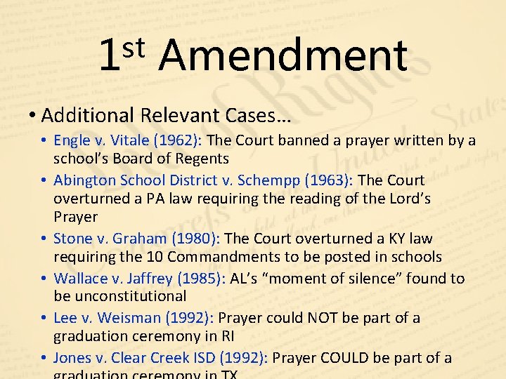 st 1 Amendment • Additional Relevant Cases… • Engle v. Vitale (1962): The Court