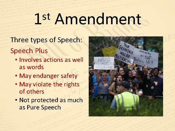 st 1 Amendment Three types of Speech: Speech Plus • Involves actions as well