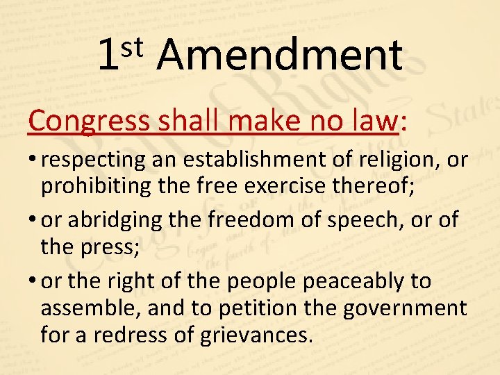 st 1 Amendment Congress shall make no law: • respecting an establishment of religion,