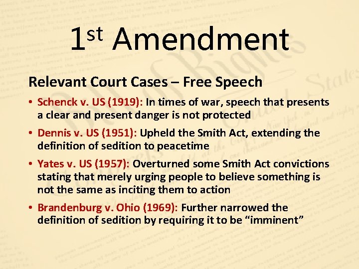 st 1 Amendment Relevant Court Cases – Free Speech • Schenck v. US (1919):