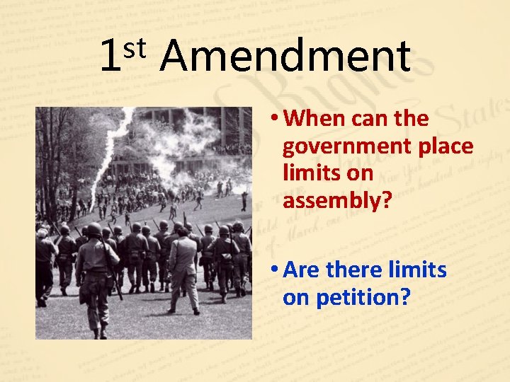 st 1 Amendment • When can the government place limits on assembly? • Are