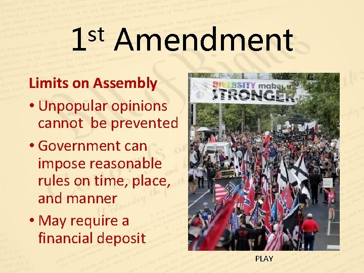 st 1 Amendment Limits on Assembly • Unpopular opinions cannot be prevented • Government