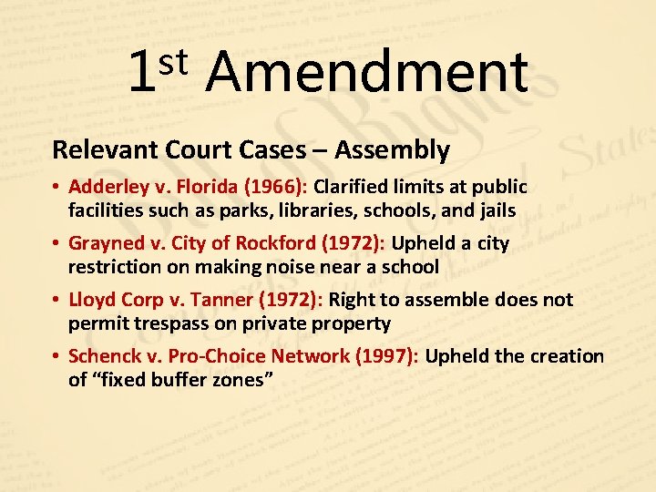 st 1 Amendment Relevant Court Cases – Assembly • Adderley v. Florida (1966): Clarified