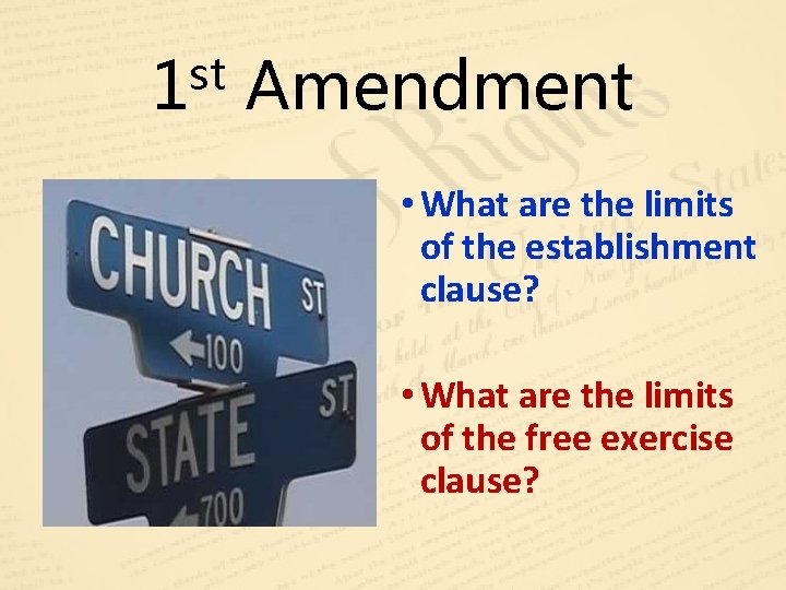 st 1 Amendment • What are the limits of the establishment clause? • What
