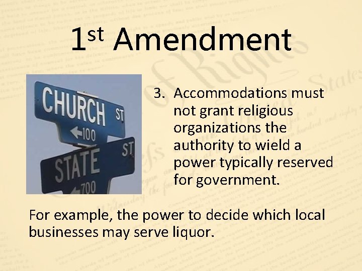 st 1 Amendment 3. Accommodations must not grant religious organizations the authority to wield