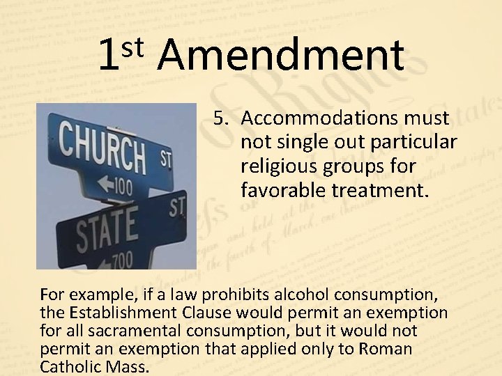 st 1 Amendment 5. Accommodations must not single out particular religious groups for favorable