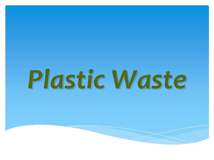 Plastic Waste 