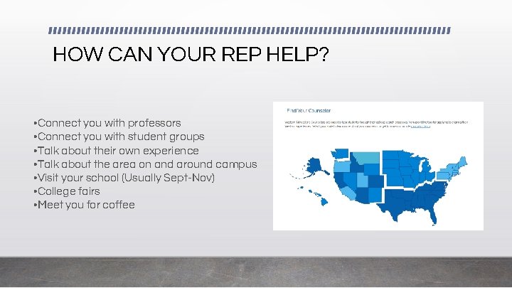 HOW CAN YOUR REP HELP? • Connect you with professors • Connect you with